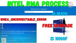 Intel RMA Service Process and Review WHEA Uncorrectable Error BSOD Free Upgrade 10100F to 10320 [upl. by Graham]