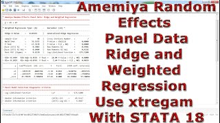 Amemiya RandomEffects Panel Data Ridge and Weighted Regression Use xtregam With STATA 18 [upl. by Anahc]