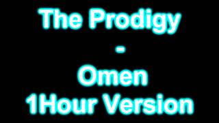 The Prodigy  Omen 1hour [upl. by Menon]