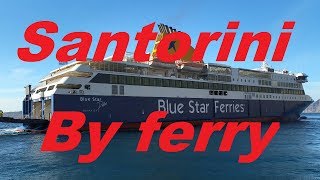 Athens Piraeus to Santorini ferry trip on MS Blue Star Delos [upl. by Nahgaem217]