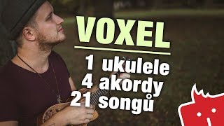 VOXEL  1 ukulele 4 akordy 21 songů [upl. by Enilrad]