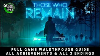 Those Who Remain  FULL Walkthrough All Achievements and All Endings [upl. by Annij]