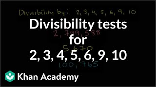 Divisibility tests for 2 3 4 5 6 9 10  Factors and multiples  PreAlgebra  Khan Academy [upl. by Wehner]