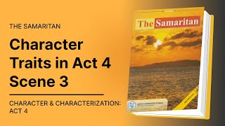 Act 4 Scene 3 Character Traits in the Samaritan  EasyElimu [upl. by Sivrup]