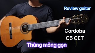 Review guitar Cordoba C5 CET SOUND HIT MUSIC [upl. by Haddad218]