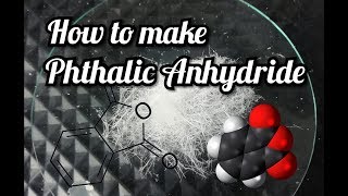 How to make Phthalic Anhydride [upl. by Iveksarap271]