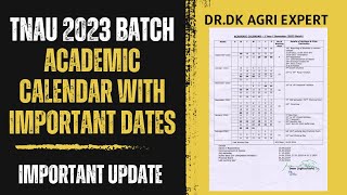 TNAU 2023  Academic Calendar 2023  Most important dates  College Opening date  DrDK Agri Expert [upl. by Avrenim685]