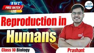 Reproduction in Humans  How Do Organisms Reproduce  Class 10 Biology  LIVE  InfinityLearn910 [upl. by Adym978]