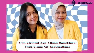 ADMINISTRASI DAN ALIRAN PEMIKIRAN POSITIVISME VS RASIONALISME [upl. by Yerggoeg]