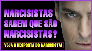 O Segredo Revelado Narcisistas Confessos Respondem Eles Sabem que São Narcisistas [upl. by Leoline1]