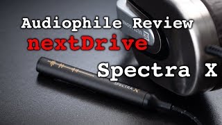 Audiophile review nextDrive Spectra X [upl. by Johanna]