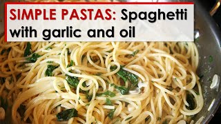 Simple Pastas Spaghetti with Garlic and Oil [upl. by Leeanne]