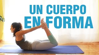 UN CUERPO EN FORMA  30 min de Hatha Yoga para tonificar todo el cuerpo  Anabel Otero [upl. by Yevreh]