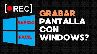 Como Grabar Pantalla de tu PC laptop en WINDOWS 10 Rápido SIN PROGRAMAS quot Quiero hacer Geovannyquot [upl. by Leahcir676]