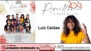 RÉVEILLON SENTOSÉ 2023  LUIZ CALDAS [upl. by Namurt]