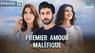 PREMIER AMOUR MALÉFIQUE  Épisode 26  Serie Indienne en Francais  FC6O [upl. by Nahtnanhoj]