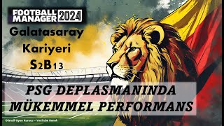 Football Manager 2024 Galatasaray S2B13 [upl. by Win188]