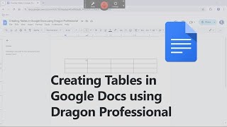 DragonSpeechTips Tool  Creating tables in Google Docs using Dragon Professional [upl. by Solracsiul750]