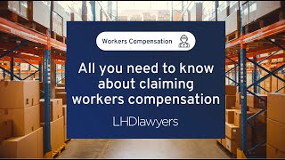 What is a workers compensation claim in Australia  LHD Lawyers [upl. by Nerahs]