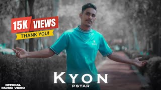 Kyon  Official Video  Pstar  Latest Hindi Rap Song  2023 [upl. by Annelak]