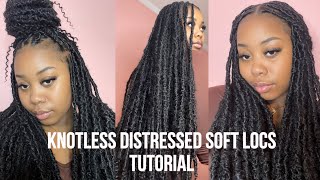 DISTRESSED SOFT LOCS TUTORIAL KNOTLESS METHOD NATURAL LOOK [upl. by Huai]