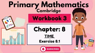 Math Workbook 3Chapter 8TimeExercise 81 [upl. by Elagiba]