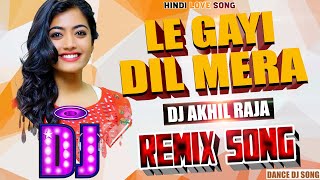 DJ REMIX SONG  Le Gayi Le Gayi Dil Mera Chamiya  Dance Bass Mix  Hindi Hit Song  Dj Akhil Raja [upl. by Attelrahc309]