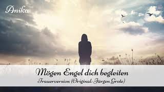 Mögen Engel dich begleiten Trauerversion [upl. by Rochester]