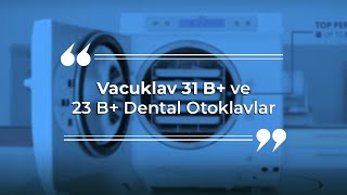 Vacuklav 31 B ve 23 B Dental Otoklavlar [upl. by Pattison]