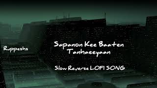 Sapanon Kee Baaten Tanhaeeyaan Lofi Song ❤️ [upl. by Ludovick]