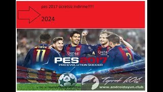 pes 2017 ücretsiz indirme ve kurma 2024 güncel [upl. by Hans968]