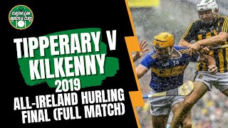 Tipperary v Kilkenny All Ireland Senior Hurling Final 2019 Full Match [upl. by Nirot311]