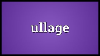 Ullage Meaning [upl. by Dugaid]