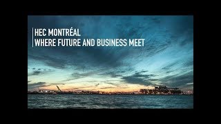 HEC Montréal  Where Future and Business meet [upl. by Iclek736]