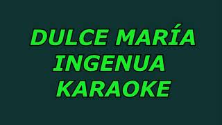 DULCE MARIA  INGENUA KARAOKE [upl. by Steffy572]