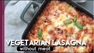 How to make Lasagna  Vegetarian recipe without meat [upl. by Trinidad]