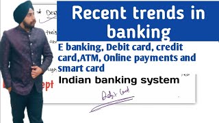 Recent trends in banking in indian banking system E banking bcom 2nd year and online payments Bcom [upl. by Cressida]