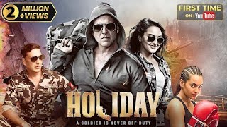 Holiday  A Soldier is Never Off Duty 2014 Full Hindi Movie 4K  Akshay Kumar amp Sonakshi Sinha [upl. by Naes653]