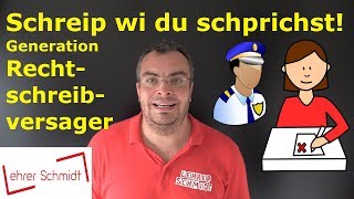 Schreip wi du schprichst  Generation Rechtschreibversager Diskussion  Lehrerschmidt [upl. by Layod]