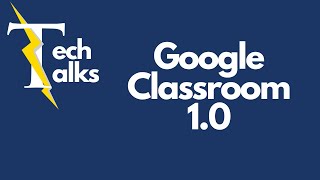 Tech Talks  Google Classroom 10 [upl. by Corso]