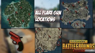 PUBG MOBILE  ALL FLARE GUN LOCATIONS  ERANGEL MIRAMAR SANHOK [upl. by Brandie]