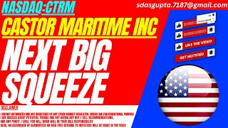 NEXT BIG SQUEEZE  CTRM STOCK ANALYSIS  CASTOR MARITIME STOCK [upl. by Abbye469]