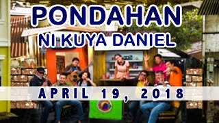 Pondahan ni Kuya Daniel April 19 2018 [upl. by Ilatfan434]