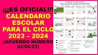 Soy Docente ¡¡¡ES OFICIAL CALENDARIO ESCOLAR PARA EL CICLO 2023 – 2024 ACUERDO NÚMERO 020623 [upl. by Llib320]