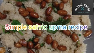 Simple Satvic Rava UpmaSuji UpmaSatvic RasoiSatvicrasoi16 [upl. by Mehelhteb]