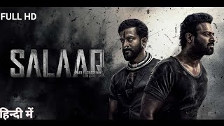 Salaar CeaseFire part1  Prabhas  shruti Hassan  New Release South Indian Hindi Dubbed Movie 2023 [upl. by Eldreda]