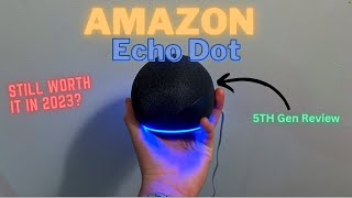 Amazon Echo Dot 5th Gen Review  Worth it in 2023 [upl. by Taka]