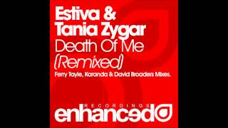 Estiva amp Tania Zygar  Death Of Me Ferry Tayle Remix [upl. by Ancier481]