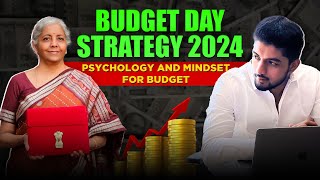 Budget Day Strategy 2024 [upl. by Worden]