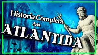 🌊🏛️ Toda la Historia de la ATLÁNTIDA  Documental Mitología  Sommer [upl. by Greiner]